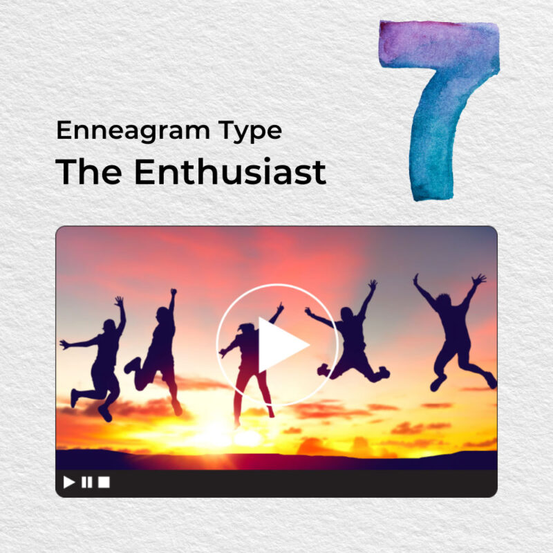 Text reading "Enneagram 7: The Enthusiast" above a video still